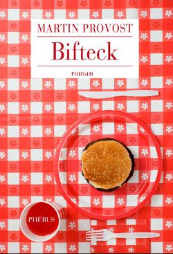 Bifteck de Martin Prévost