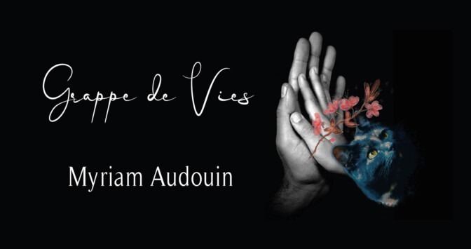 Grappe de vies de Myriam Audouin